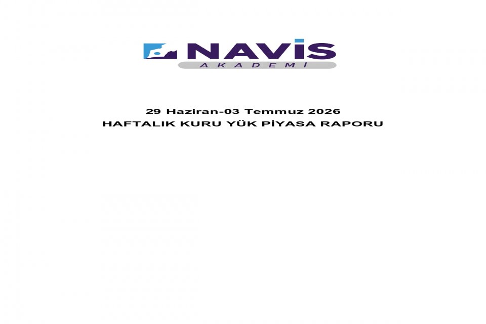 Haftalık Kuru Yük Piyasası Raporu 29 Haziran-03 Temmuz 2026
